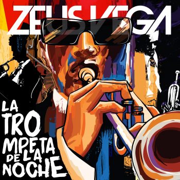 Cover art for Zeus Vega single "La Trompete de la Noche"