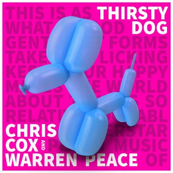 Cover art for Chris Cox and Warren peace single "Thirsty Dog"