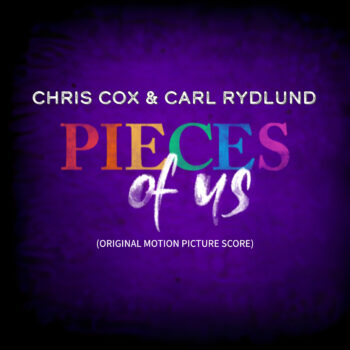 Chris Cox & Carl Rydlund - "Pieces of Us Original Motion Picture Score"